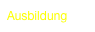 Ausbildung    |